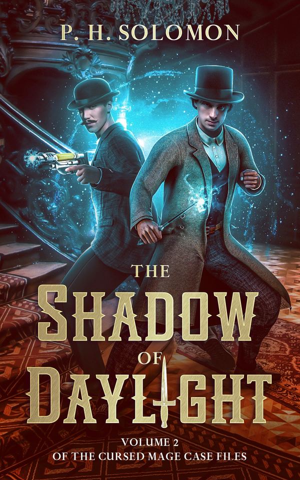 The Shadow of Daylight, The Cursed Mage Case Files Volume 2, by P. H. Solomon